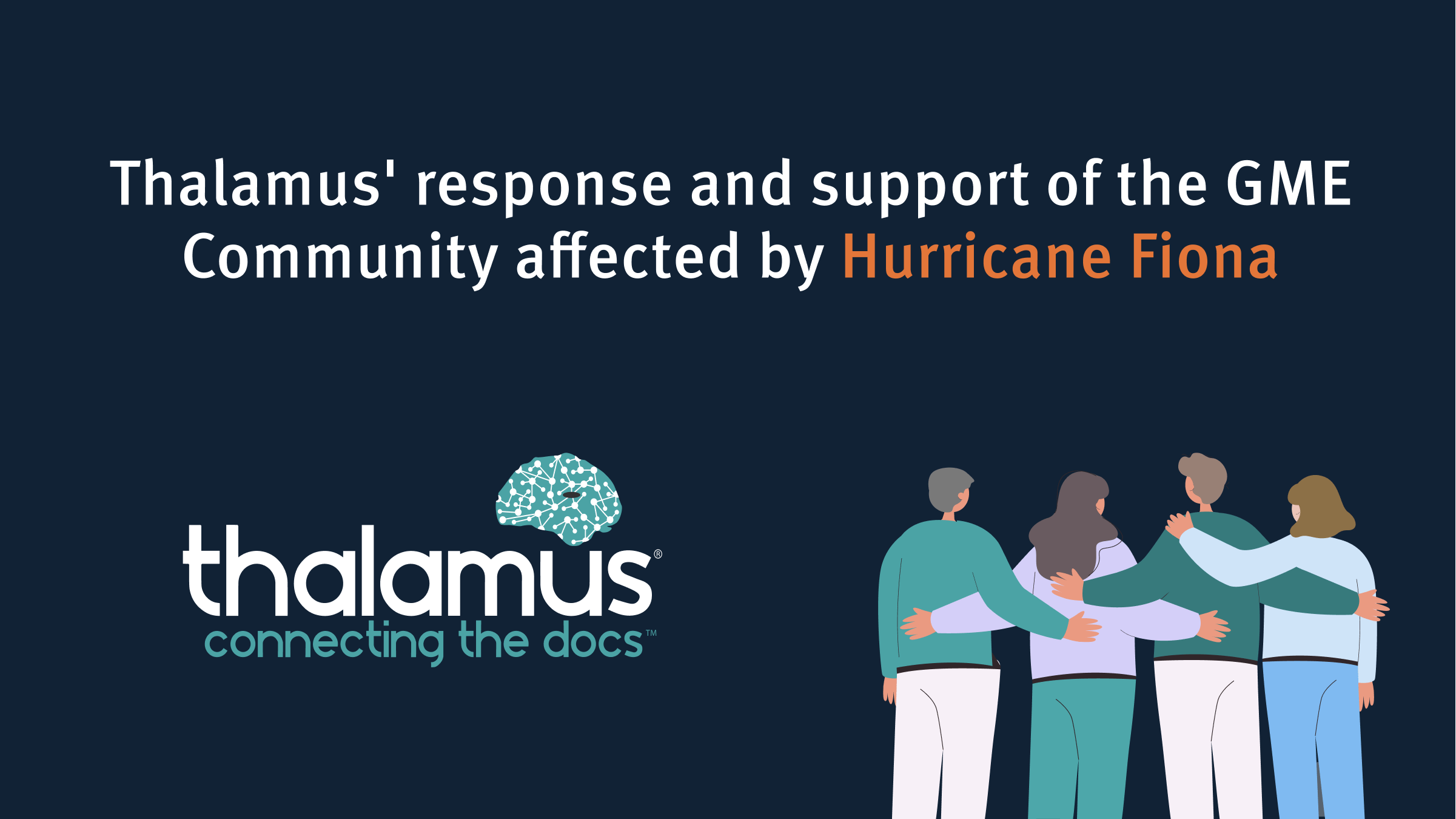 Thalamus' response and support of the GME Community affected by Hurricane Fiona