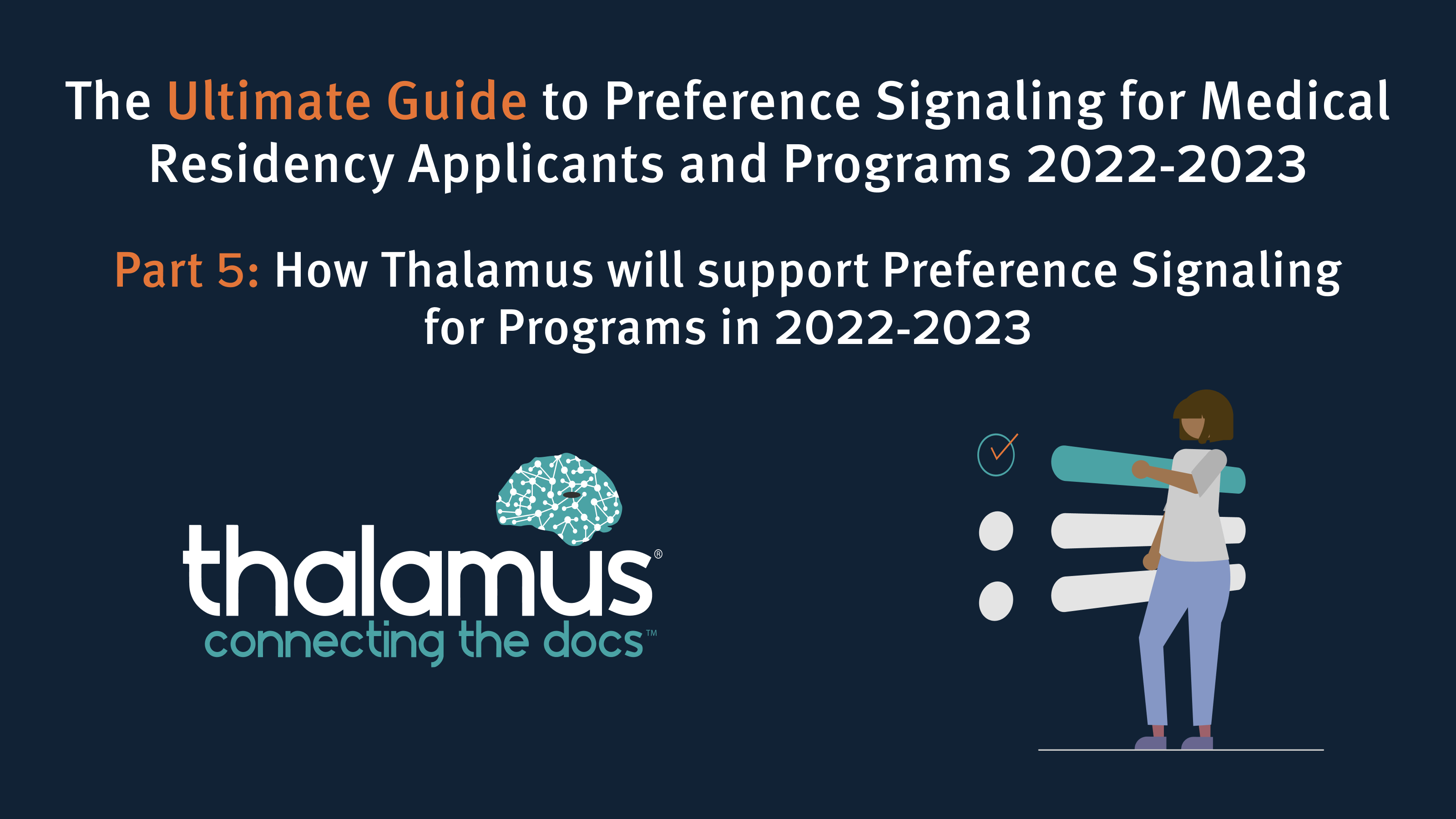 The Ultimate Guide to Preference Signaling for Medical Residency Applicants and Programs 2022-2023. Part 5: How Thalamus will support Preference Signaling for Programs in 2022-2023