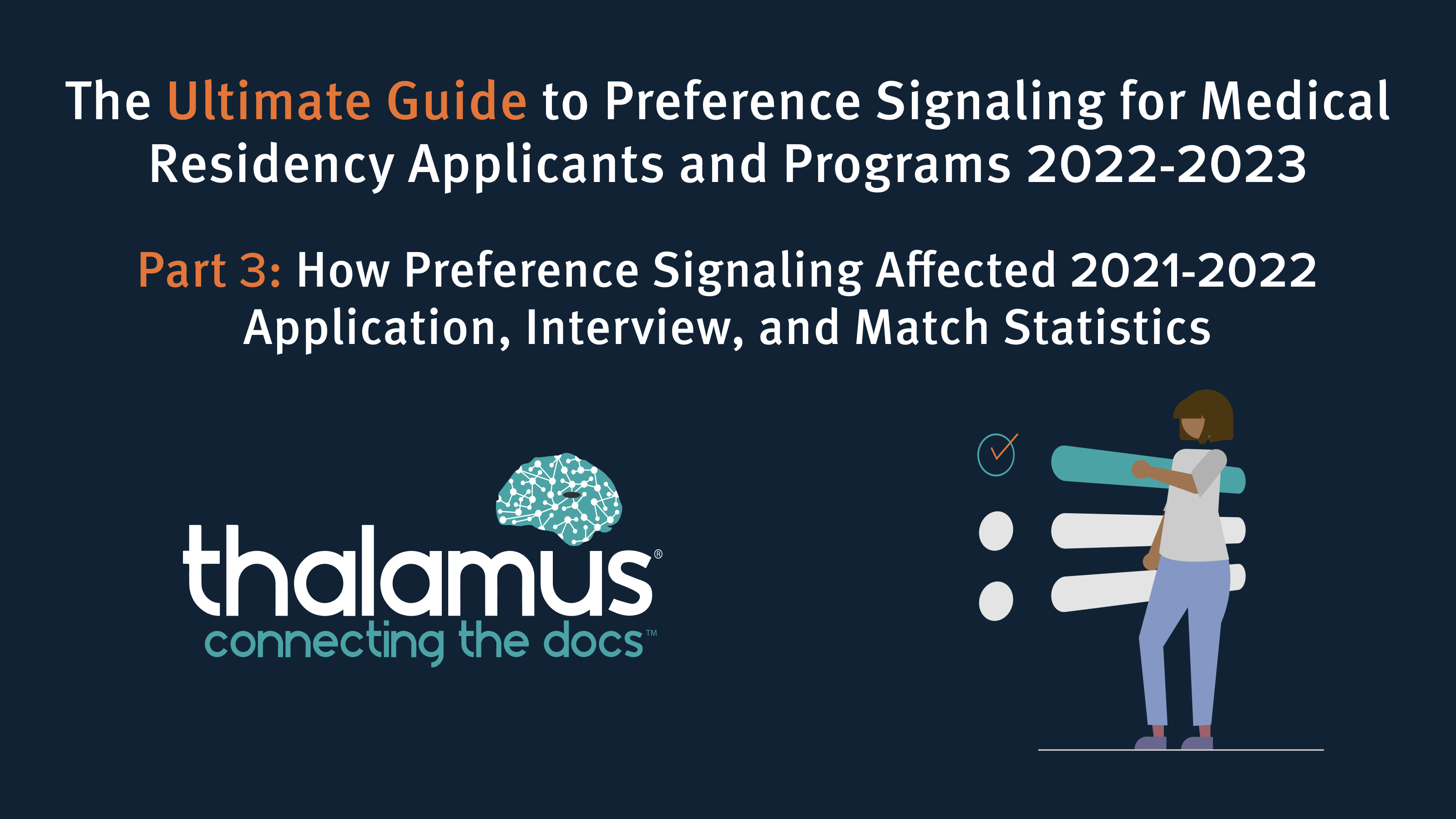The Ultimate Guide to Preference Signaling for Medical Residency Applicants and Programs 2022-2023. Part 3: How Preference Signaling Affected 2021-2022 Application, Interview and Match Statistics